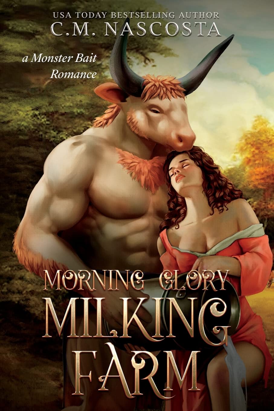 Morning Glory Milking Farm: a Monster Bait Romance - C.M. Nascosta
